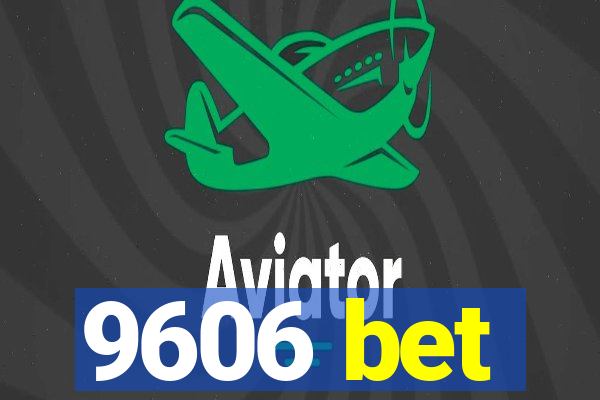 9606 bet